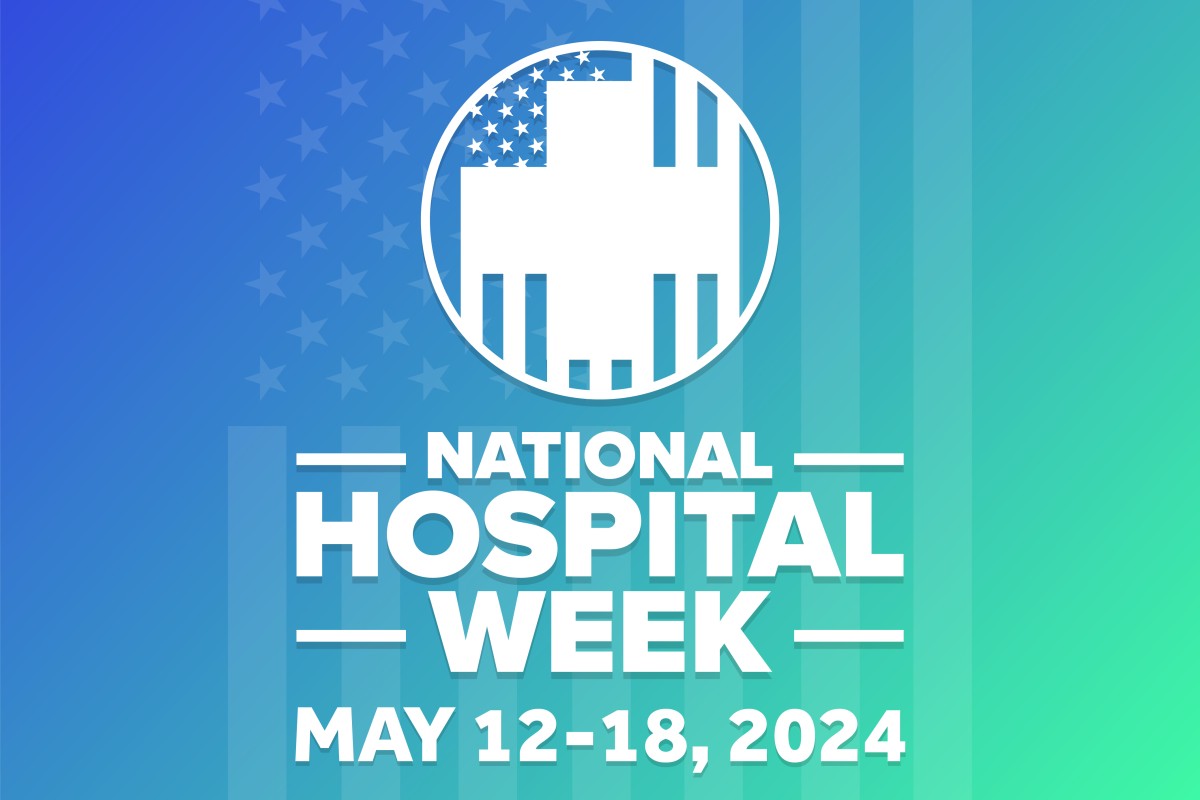 National Hospital Week May 12-18, 2024